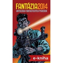 Fantázia 2014: antológia fantastických poviedok - Lucia Lackovičová, Ivan Aľakša