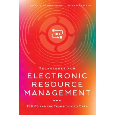 Techniques for Electronic Resource Management | Jill Emery