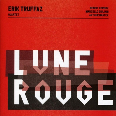 TRUFFAZ, ERIK - LUNE ROUGE CD