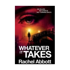 Whatever It Takes | Rachel Abbott (ISBN: 9781999943769)
