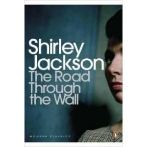 The Road Through the Wall | Shirley Jackson (2013)