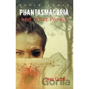 Phantasmagoria And Other Poems - Lewis Carroll