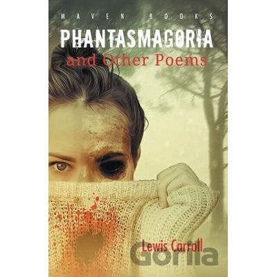 Phantasmagoria And Other Poems - Lewis Carroll