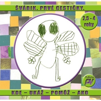 Švábik. Prvé cestičky