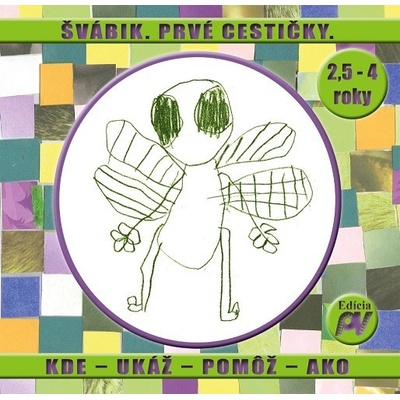 Švábik. Prvé cestičky