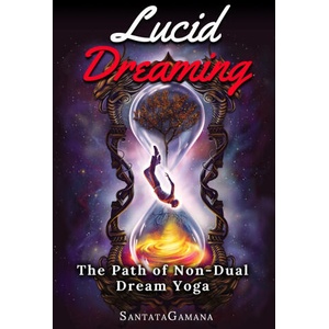 Lucid Dreaming - The Path of Non-Dual Dream Yoga (2020)
