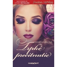 Trpké precitnutie Mirka Manáková SK