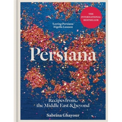 Persiana: Recipes from the Middle East & Beyo- Sabrina Ghayour