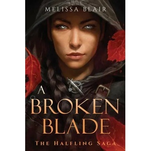 A Broken Blade | BLAIR MELISSA (ISBN: 9781454947875)