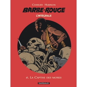 Barbe-Rouge - Intégrales - Tome 6 - La Captive des mores (2015)
