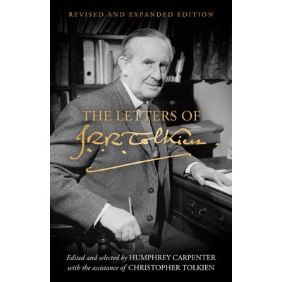 Letters of J. R. R. Tolkien, Revised and Expanded Edition HarperCollins Publishers