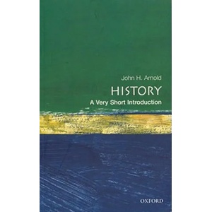 History: A Very Short Introduction | John Arnold (ISBN: 9780192853523)