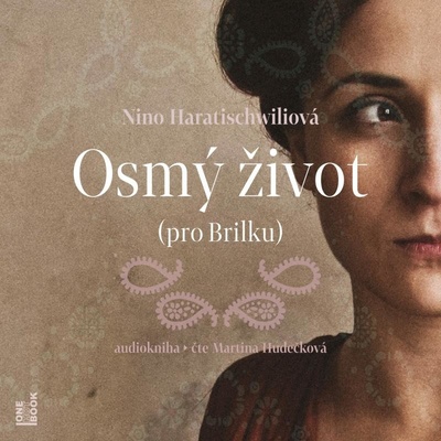 Osmý život (pro Brilku) - Nino Haratischwiliová - Čte Martina Hudečková