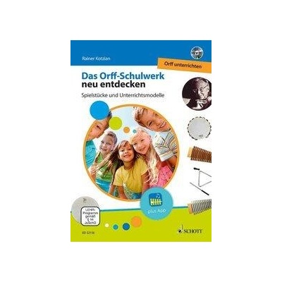 Das Orff-Schulwerk neu entdecken - Orff unterrichtenGerman lang.