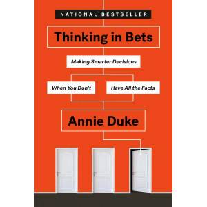 Thinking In Bets (ISBN: 9780735216372)