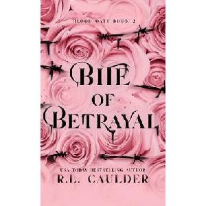 Bite of Betrayal | R. L. Caulder (ISBN: 9781962070058)