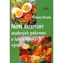 Nové receptúry studených pokrmov a lahôdkových výrobkov - Konrád Kendlík