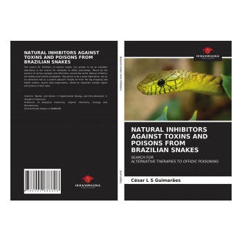 Natural Inhibitors Against Toxins and Poisons from Brazilian Snakes | Guimaraes Cesar L S Guimaraes