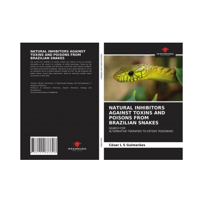 Natural Inhibitors Against Toxins and Poisons from Brazilian Snakes | Guimaraes Cesar L S Guimaraes