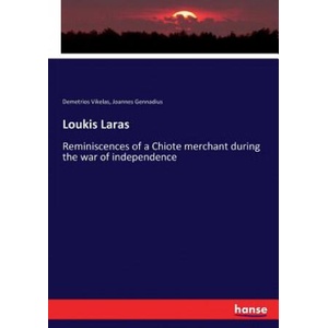 Loukis Laras | Demetrios Vikelas, Joannes Gennadius (ISBN: 9783337115609)