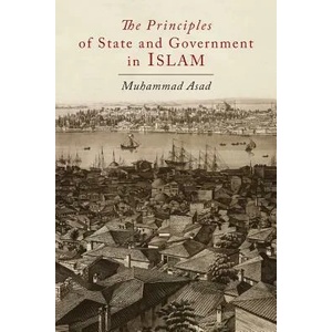 Principles of State and Government in Islam | Muhammad Asad (ISBN: 9781614279440)