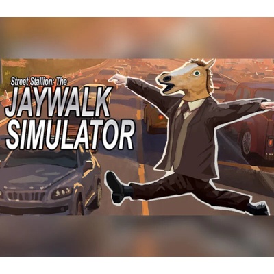 Street Stallion: The Jaywalk Simulator