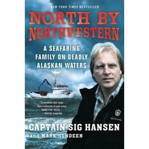 North By Northwestern | Sig Hansen, Mark Sundeen (ISBN: 9780312672546)