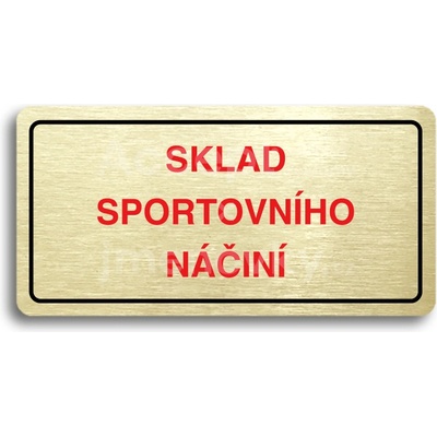 ACCEPT Piktogram SKLAD SPORTOVNÍHO NÁČINÍ - zlatá tabulka - barevný tisk