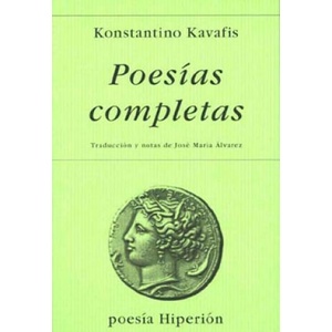 Poesías completas | Konstantinos Kavafis, José María (1891- ) Álvarez (ISBN: 9788475173429)