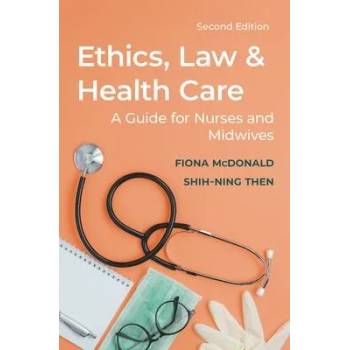 Image 1 of Ethics, Law and Health Care | Shih-Ning Then, Fiona McDonald