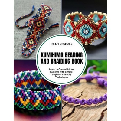 Kumihimo Beading and Braiding Book