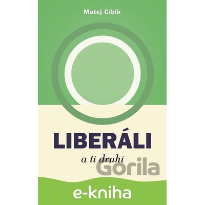 Liberáli a tí druhí