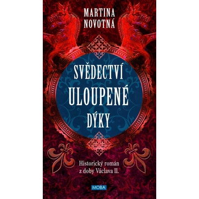 Svědectví uloupené dýky - Martina Novotná