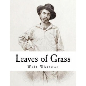 Leaves of Grass: Walt Whitman | Walt Whitman (ISBN: 9781718701052)