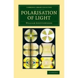 Polarisation of Light | William Spottiswoode (ISBN: 9781108076234)
