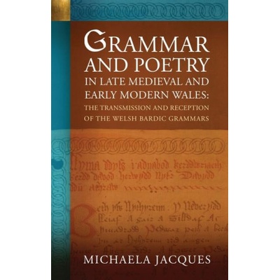 Grammar and Poetry in Late Medieval and Early Modern Wales