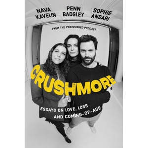 Crushmore | Penn Badgley, Sophie Ansari, Nava Kavelin (2025)