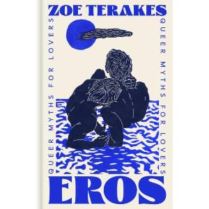 Eros | Zoe Terakes (ISBN: 9781846017650)