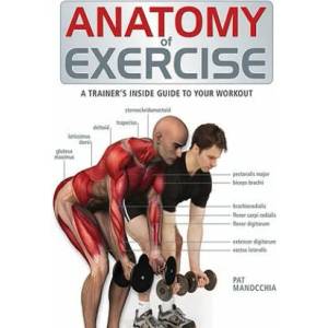 Anatomy of Exercise | Pat Manocchia (ISBN: 9781554073856)