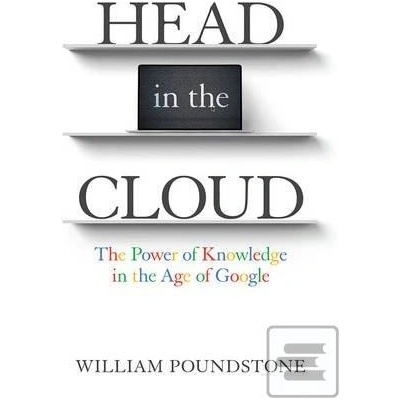 Head in the Cloud: The Power of Knowledge inWilliam Poundstone