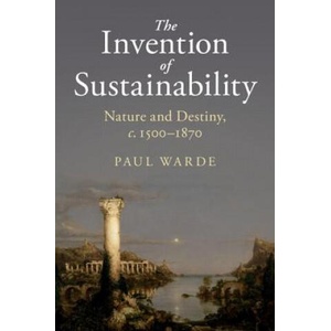 Invention of Sustainability | WARDE PAUL (ISBN: 9781107151147)