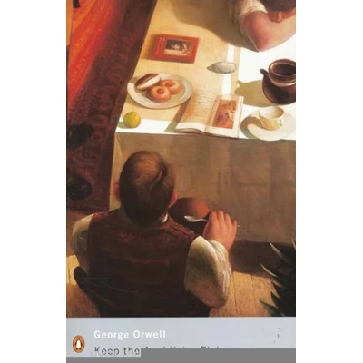 Keep the Aspidistra Flying | George Orwell
