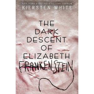 The Dark Descent Of Elizabeth Frankenstein (ISBN: 9780525707936)