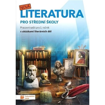 NOVÁ LITERATURA 1 - PRACOVNÍ SEŠIT