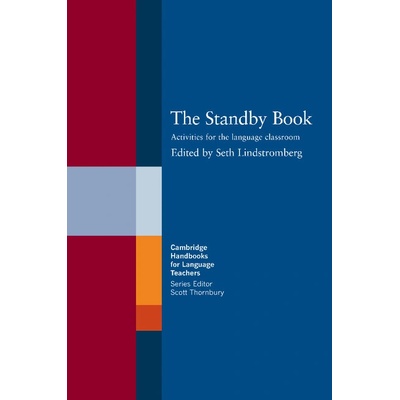 The Standby Book: Activities for the Language Classroom Cambridge Handbooks for Language Teachers
