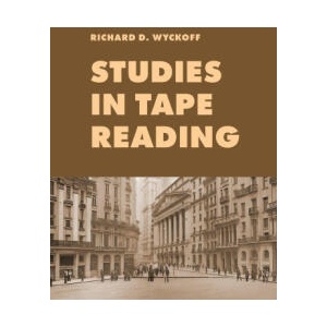 Studies in Tape Reading | Richard Wyckoff (ISBN: 9781667306391)