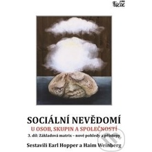 Sociální nevědomí u osob, skupin a společností - 3.díl - Earl Hopper