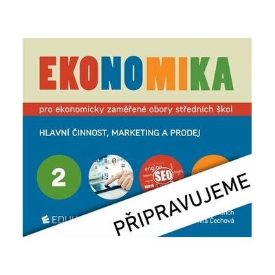 Ekonomika 2 – pro ekonomicky zaměřené obory SŠ - Otto Münch, Petr Klínský, Yvetta Frydryšková, Jarmila Čechová