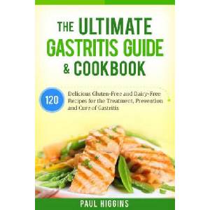 Ultimate Gastritis Guide & Cookbook | Paul Higgins (ISBN: 9781979024136)