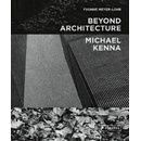 Beyond Architecture Michael Kenna